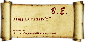 Bley Euridiké névjegykártya
